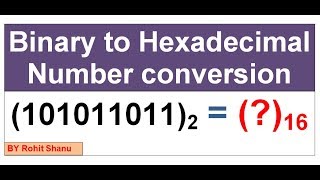 Binary to Hexadecimal conversion In Hindi  How to Convert Binary to Hexadecimal By Rohit Shanu [upl. by Yekim]