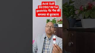 Acid Sulf 302001M for gastritis II पेट गैस की समस्या से छुटकारा gastritis shortsfeed trending [upl. by Dlawso374]