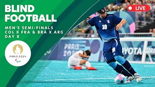 Blind Football  Mens Semifinals COL X FRA amp BRA X ARG  Day 8 [upl. by Etnoed]