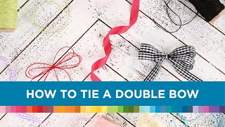 How to Tie a Double Bow Easy Tutorial [upl. by Ailam]