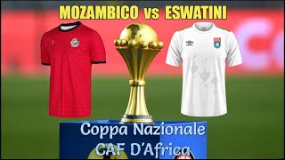 Mozambico vs Eswatini  Coppa Nazionale CAF dAfrica  live [upl. by Shaughn]