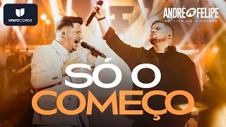 André e Felipe  Só o Começo Ao Vivo no Mineirão [upl. by Felt]