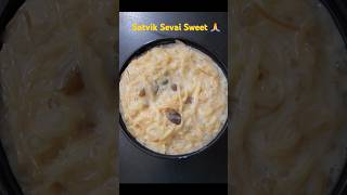 Satvik Sevai Sweet  सात्विक सेवईं  खीर प्रसाद  Payasem  Easy recipe  Atrangi Ahaar  Dessert [upl. by Yht]