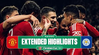 Manchester United vs Leicester City Extended Highlights  Carabao Cup  CBS Sports Golazo [upl. by Wivestad]