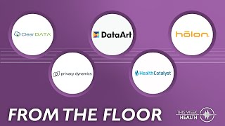 From the Floor  HLTH 23 ClearDATA Privacy Dynamics DataArt Health Catalyst Holon Solutions [upl. by Pahl]