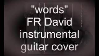 Words Fr David guitar cover [upl. by Kinnie]