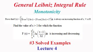 Leibniz Integral Rule  Lecture 4  Monotonicity  3 Solved examples [upl. by Enirehtahc935]