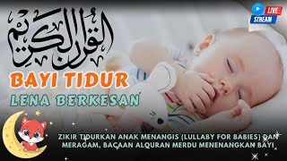 Zikir Tidurkan Anak Yang Sakit Meragam Dan Menangis Surat Waqiah Untuk Bayi Tidur Cepat Tanpa Ragam [upl. by Mab]