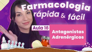 Antagonistas Adrenérgicos  Aula 16  Farmacologia rápida e fácil  Flavonoide [upl. by Nowyt48]