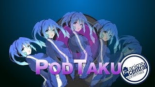 PodTaku Ep 33 ACEN  The Final Countdown [upl. by Ssilb]