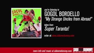 Gogol Bordello  My Strange Uncles From Abroad Official Audio [upl. by Einapets]