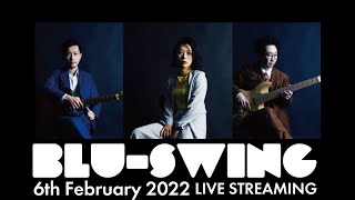 BLUSWING trio 配信ライブ [upl. by Bronson428]