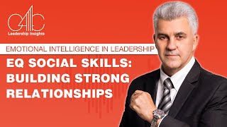 Emotional Intelligence in Leadership EQ Social Skills Building Strong Relationships [upl. by Alauqahs]