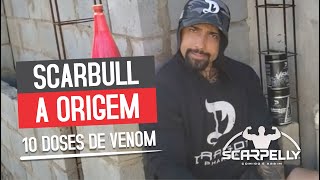 SCARPELLYOFICIAL  SCARBULL A ORIGEM [upl. by Treat]