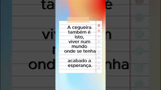 Ensaio sobre a Cegueira motivacional vivaamelhorfasedasuavida reflexão [upl. by Aciraa]