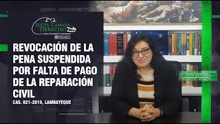 REVOCACIÓN de la PENA SUSPENDIDA por falta de Pago de la Reparación Civil  LCD  262 [upl. by Dal645]