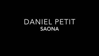 Daniel Petit  Saona [upl. by Arhoz]