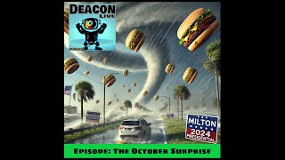 PODCAST VIDEO DeaconLive  The October Surprise [upl. by Wallas]