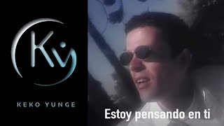 Keko Yunge  Estoy pensando en ti Video Oficial [upl. by Ailbert892]