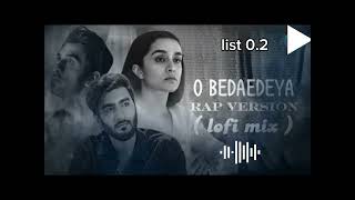 o bedaedeya arijitsingh rcr  slow amp reverb  rap version harttoching tranding lofi song bts [upl. by Itsuj]