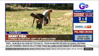 Solarpowered irrigation system sagot sa banta ng El Niño — former agri secretary [upl. by Trebornhoj]