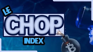 👑 Comment utiliser le chop index  👑 [upl. by Netsyrk]