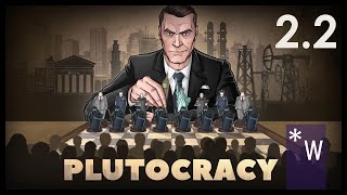 Plutocracy 22 Mid Game 45 [upl. by Tnecillim670]