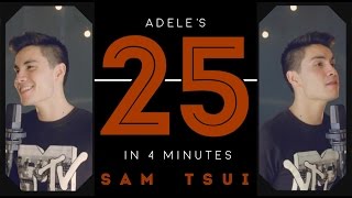 Adeles quot25quot in 4 minutes  Sam Tsui [upl. by Burner529]