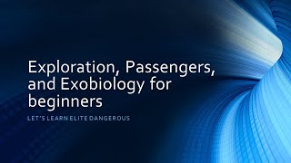 Elite Dangerous Exploration Passenger Missions and Exobiology for Beginners [upl. by Anaugal234]