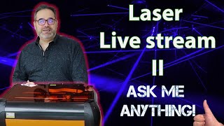 Laser cutters and the Emblaser  Laser Livestream 2  Electric Boogaloo [upl. by Dixie]