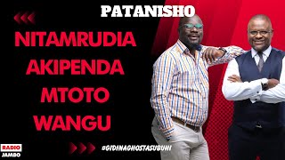 PATANISHO  NITAMRUDIA AKIPENDA MTOTO WANGU [upl. by Eile233]