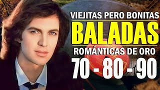 Baladas Románticas del ayer Camilo Sesto Leo Dan Palito Ortega José José Emmanuel Raphael [upl. by Bogusz970]