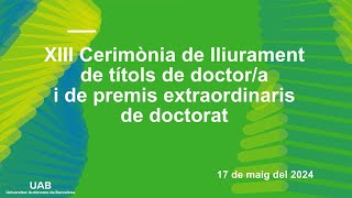 Cerimònia de lliurament de títols de Doctora i de Premis Extraordinaris de Doctorat Maig 2024 [upl. by Dnalloh]