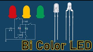 Bi Color LEDs  Working and Circuit Diagram of Two and Three Legger Bi Color LED [upl. by Gahl]