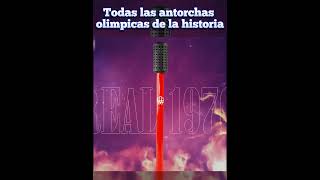 Todas las antorchas olimpicas de la historia [upl. by Eelnayr829]