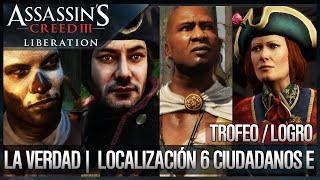 Assassins Creed 3 Liberation HD  Trofeo  Logro La verdad Localización de los 6 Ciudadanos E [upl. by Retrac]