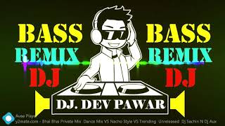 Bhai Bhai Dj Remix Song  Gujarati Dj Remix Song  New Full Bass Dj Song [upl. by Gschu]