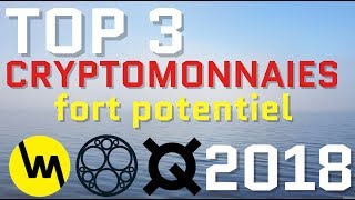 3 CRYPTOMONNAIES À FORT POTENTIEL EN 2018 [upl. by Weidman]