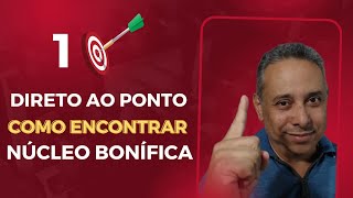 Direto ao ponto  como encontrar Núcleos Bonífica [upl. by Carolus902]