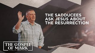 The Sadducees Ask Jesus About the Resurrection [upl. by Ihn447]