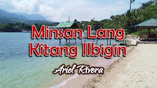 Minsan Lang Kitang Iibigin  KARAOKE VERSION  as popularized by Ariel Rivera [upl. by Anitsrihc]