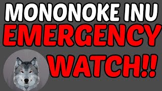 MONONOKE INU THIS IS AN EMERGENCY WATCH THIS Mononoke Inu Price Prediction [upl. by Doria]