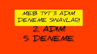 MEB TYT 3 ADIM DENEME SINAVLARI  2 ADIM  5 DENEME [upl. by Lounge]