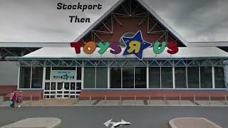 Toys R Us Stores Then VS Now UK Edition [upl. by Eliezer]