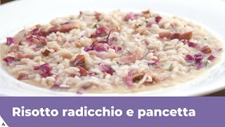 RISOTTO RADICCHIO E PANCETTA  Facile e cremoso [upl. by Esinereb]