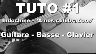 TUTO 1  Indochine  quotNos célébrationsquot  Guitare  Basse  Clavier [upl. by Godliman]