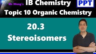 IB Organic Chemistry Isomers Topic 10 HL 203 Stereoisomers cis trans EZ optical isomers [upl. by Cecilla]