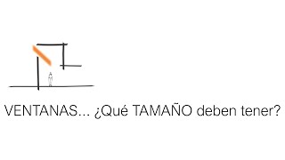 VENTANAS ¿Qué TAMAÑO deben tener [upl. by Noni]