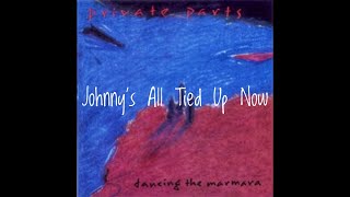 Johnny’s All Tied Up Now  Private Parts HQ Lyric Video [upl. by Ahsikar293]