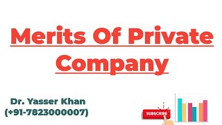 Merits Of A Private Company [upl. by Melvina]